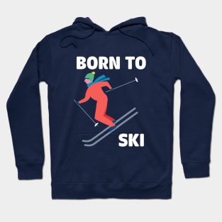 Skiing Man - Born To Ski Hoodie